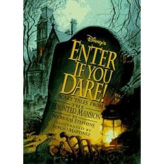 Disney's Enter If You Dare!: Scary Tales from the Haunted Mansion