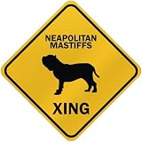 ONLY  NEAPOLITAN MASTIFFS XING  CROSSING SIGN DOG