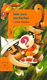 Solo Para Muchachos / Only for Boys (Short Stories) (Spanish Edition)