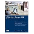 HP ProLiant Servers AIS: Official Study Guide and Desk Reference... by  Bryan H. Weldon and Shawn B. Rogers