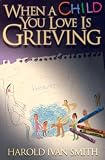 When a Child You Love Is Grieving