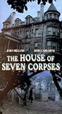 The House of Seven Corpses by Image Entertainment