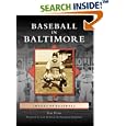 Baseball in Baltimore (Images of Baseball: Maryland) by Tom Flynn and Sean Welsh