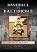 Search : Baseball in Baltimore (Images of Baseball: Maryland)