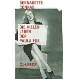 Die vielen Leben der Paula Fox: Ein Portraitvon "Bernadette Conrad"