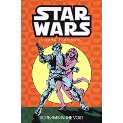 Star Wars: A Long Time Ago...: Screams in the Void v. 4