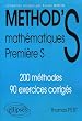 Math�matiques 1e S : 200 m�thodes, 90 exercices corrig�s