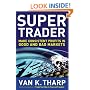 Super Trader: Make Consistent Profits in Good and Bad Markets