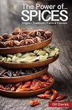 The power of ... spices : origins, traditions, facts and flavours