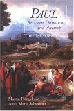 Paul Between Damascus and Antioch: The Unknown Years