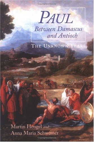 Paul Between Damascus and Antioch: The Unknown Years under Paul in The Books Store