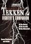 Totally Unauthorized Tekken 2 Fighter's Companion (III Bradygames)