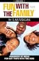 Fun with the Family in Las Vegas, 2nd: Hundreds of Ideas for Day Trips with the Kids