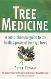 Tree Medicine: A Comprehensive Guide to the Healing Power of Over 170 Trees