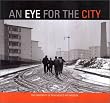 An Eye for the City: Italian Photography and the Image of the Contemporary City (English and Italian Edition)
