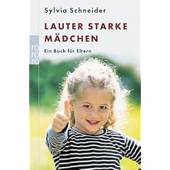Lauter starke M�dchen. Ein Buch f�r Eltern.
