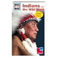 Was ist Was - Indians and the Wild West