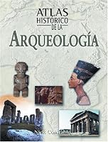 Atlas historico de la arqueologia (Atlas historicos series)