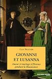 Giovanni et Lusanna : Amour et mariage à Florence pendant la Renaissance