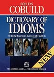 Collins Cobuild Dictionary of Idioms: Helping learners with real English