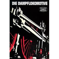 Die Dampflokomotive