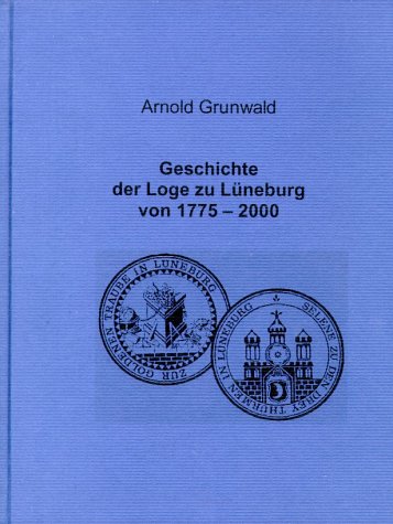 Geschichte der Loge zu L�neburg von 1775-2000