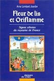 Fleur de lis et oriflamme. Signes célestes du royaume de France