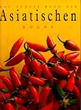 Das gro�e Buch der asiatischen K�che