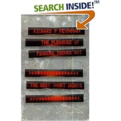 The Pleasure of Finding Things Out: The Best Short Works of Richard P.Feynman