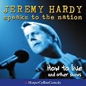 How to Live and Other Shows (Jeremy Hardy Speaks to the Nation)