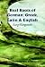 Real Roots of German, Greek, Latin & English - Mini Word Origin Directory