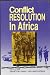 Book Conflict Resolution in Africa