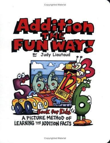 Addition the Fun Way Book for Kids: A Picture Method of Learning the Addition Facts