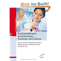 Berufsausbildung in der Entwicklung - Positionen und Leitlinien: Duales System - Schulische Ausbildung - �bergangssystem - Modularisierung - Europ�isierung