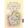 H�hnersuppe f�r die Seele: f�r M�tter