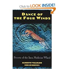 Dance of the Four Winds: Secrets of the Inca Medicine Wheel
