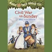 Magic Tree House, Book 21: Civil War on Sunday | Mary Pope Osborne