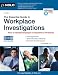 The Essential Guide to Workplace Investigations: How to Handle Employee Complaints & Problems