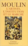 L'Artiste, l'institution et le march�