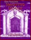 The Complete Haunted House Book