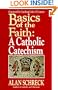 Basics of the Faith: A Catholic Catechism