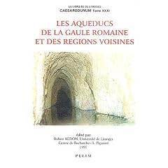Les aqueducs de la Gaule romaine et des r�gions voisines