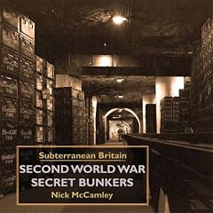 Second World War Secret Bunkers
