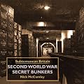 Second World War Secret Bunkers