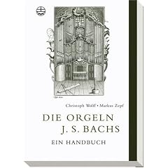 Die Orgeln J. S. Bachs: Ein Handbuch. Edition Bach-Archiv