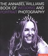 The Annabel Williams Book of Wedding and Portrait Photography