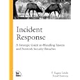 Incident Response: A Strategic Guide to Handling System and Network Security Breaches