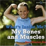 What's Inside Me?: My bones and Muscles
