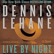 Live by Night | [Dennis Lehane]