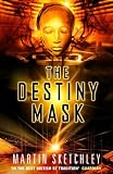 The Destiny Mask (The Structure Series)